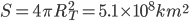 S = 4\pi R_T^2 = 5.1\times10^8km^2