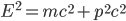 E^2 = mc^2 + p^2c^2